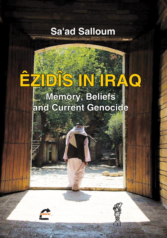 Êzidîs in Iraq (Memory, Beliefs and Current Genocide) - Saad Salloum