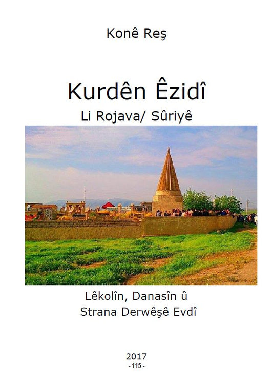 Kurdên Êzidî (Li Rojava/ Sûriyê); Lêkolîn, Danasîn û Strana Derwêśê Evdî - Konê Reś